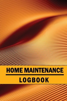 Home Maintenance Logbook: Handyman Tracker To Keep Record of Maintenance for Date, Phone, Sketch Detail, System Appliance and Many More for Your foto