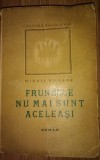 VILLARA-FRUNZELE NU MAI SUNT ACELEASI-PRIMA EDITIE 1946