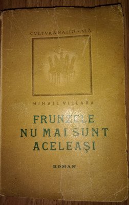 VILLARA-FRUNZELE NU MAI SUNT ACELEASI-PRIMA EDITIE 1946 foto