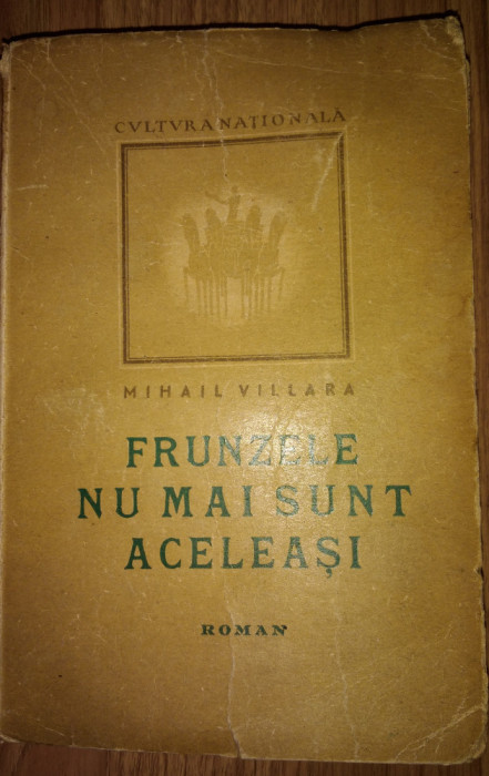 VILLARA-FRUNZELE NU MAI SUNT ACELEASI-PRIMA EDITIE 1946