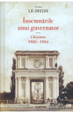 Insemnarile unui guvernator. Chisinau 1903-1904 - Printul S.D. Urusov, 2022