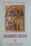 PR. PROF. DR. PETRE VINTILESCU - LITURGHIERUL EXPLICAT {1998}