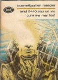 Anul 2440 sau un vis cum n-a mai fost - Louis Sebastien Mercier