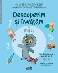 Descoperim și &icirc;nvățăm cu Mitzi. Caiet de lucru pentru GRUPA MICĂ &ndash; Vol.2. Auxiliar Curricular interdisciplinar