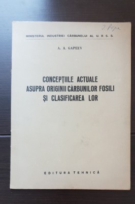 Concepțiile actuale asupra originii cărbunilor fosili și clasificarea lor - A. A. Gapeev (foarte rară!) foto