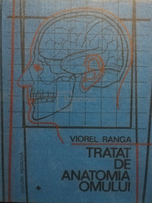 Viorel Ranga - Tratat de anatomia omului, vol. 1, part. 1 (editia 1990) foto