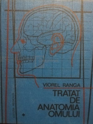 Viorel Ranga - Tratat de anatomia omului, vol. 1, part. 1 (editia 1990) foto