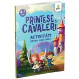 Printese si cavaleri. Activitati pentru copii isteti. 4-7 ani/***
