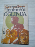 INTALNIRE-N OGLINDA - George Sovu - Editura Cartea Romaneasca, 1989, 199 p., Alta editura