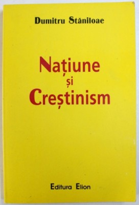 NATIUNE SI CRESTINISM de DUMITRU STANILOAE , 2003 foto