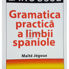Maite Jegoux - Gramatica practica a limbii spaniole (editia 2004)