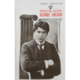 Ionel Hristea - Povestiri despre George Enescu (editia 1968)