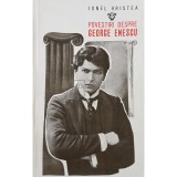 Ionel Hristea - Povestiri despre George Enescu (Editia: 1968)