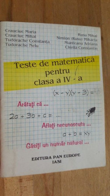 Teste de matematica pentru clasa a 4-a - Crauciuc Maria, Crauciuc Mihai foto
