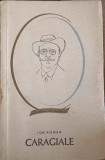 Caragiale, Ion Roman - Oameni de Seama, Editura Tineretului 1964, Biografii, 363 pagini