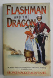 FLASHMAN AND THE DRAGON by GEORGE MACDONALD FRASER , 2015