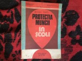 b2c Carte Protectia Muncii in Scoli 1982 - Tehnica