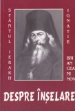 Sfantul Ignatie Briancianinov - Despre Inselare, carte religioasa (2005), 171 pagini, format 13x20cm, limba romana