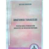 Anatomia toracelui. Pentru uzul studentilor Facultatii de Medicina dentara - Victor Nimigean