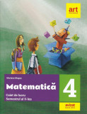 Matematică. Caiet de lucru. Clasa a IV-a. Semestrul al II-lea - Paperback brosat - Mariana Mogoş - Art Klett