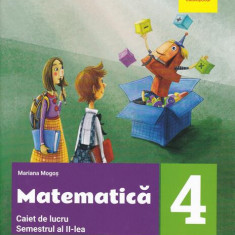 Matematică. Caiet de lucru. Clasa a IV-a. Semestrul al II-lea - Paperback brosat - Mariana Mogoş - Art Klett