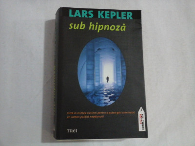 SUB HIPNOZA (roman) - Lars KEPLER foto