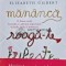 Mananca, roaga-te, iubeste - 2008 - Elizabeth Gilbert (AF199)