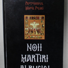 NOII MARTIRI AI RUSIEI de PROTOIEREUL MIHAIL POLSKI , 2012