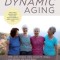 Dynamic Aging: Simple Exercises for Better Whole-Body Mobility