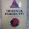 DESENUL PROIECTIV PARTEA A II-A.MANUAL pt.CLASA A X-A&quot;C.LEPADATU,A.HAIDUC