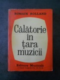 Romain Rolland - Calatorie in Tara Muzicii