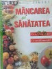 Mancare Si Sanatate: Ce Ne Face Bine? Ce Ne Dauneaza? - Necunoscut , A859, READER&#039;s DIGEST