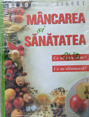 Mancare Si Sanatate: Ce Ne Face Bine? Ce Ne Dauneaza? - Necunoscut , A859 foto
