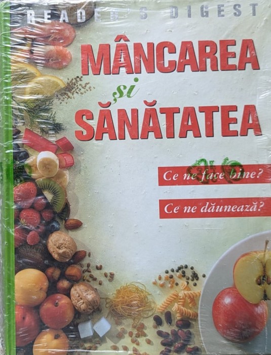 Mancare Si Sanatate: Ce Ne Face Bine? Ce Ne Dauneaza? - Necunoscut , A859