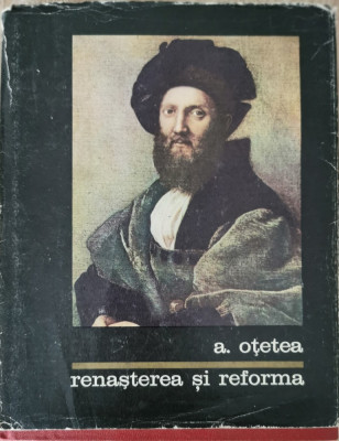 Renasterea si reforma - Andrei Otetea foto