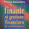 FINANTE SI GESTIUNE FINANCIARA DE INTREPRINDERE-MIHAI TOMA, FELICIA ALEXANDRU-257969