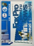 FOXPRO PENTRU WINDOWS , COMENZI SI FUNCTII VOLUMUL I de LIA CHIOREAN , ANII '90