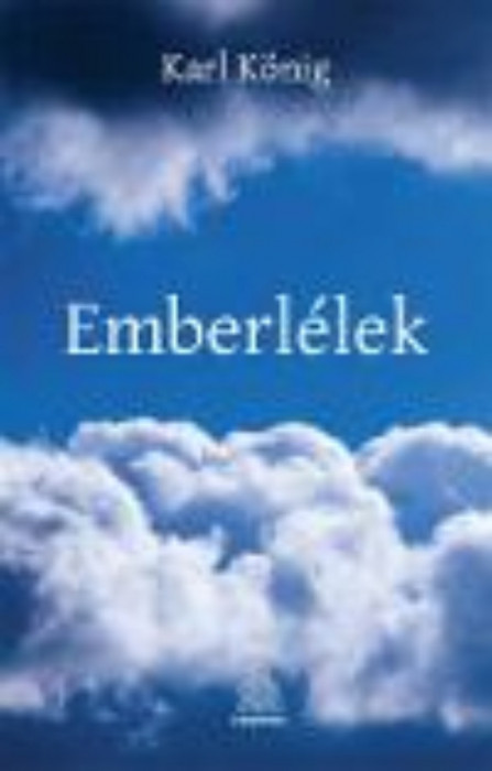 Emberl&eacute;lek - Karl K&ouml;nig