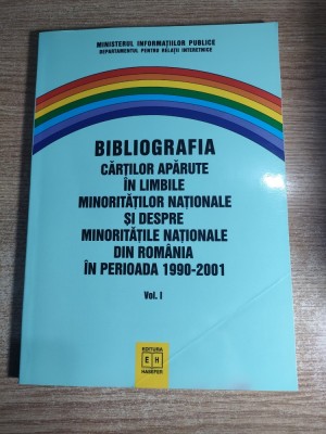 Bibliografia cartilor aparute in limbile minoritatilor nationale si despre minoritatile nationale din Romania in perioada 1990-2001 - Vol. I (2003)* foto