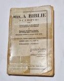 MICA BIBLIE CU CHIPURI PENTRU FOLOSINTA SCOLARILOR SI A TUTUROR CRESTINILOR - ARHIMANDRITUL SCRIBAN SI PAUL SAVIN - 1939