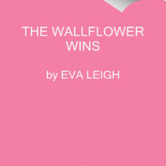 How the Wallflower Was Won