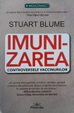Imunizarea. Controversele vaccinurilor - Stuart Blume (2-3 sublinieri cu pixul)