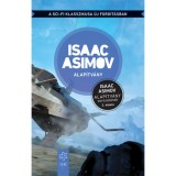 Alap&iacute;tv&aacute;ny - Az Alap&iacute;tv&aacute;ny sorozat 3. k&ouml;tete - &Uacute;j ford&iacute;t&aacute;s - Isaac Asimov