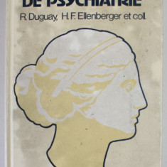 PRECIS PRATIQUE DE PSYCHIATRIE par R. DUGUAY et H.F. ELLENBERGER et COLL. , 1981, PREZINTA PETE SI URME DE UZURA