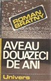Aveau douazeci de ani - Roman Bratny, 1984