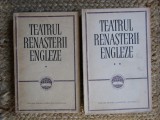 TEATRUL RENASTERII ENGLEZE , 2 VOL. , 1964