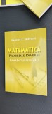 MATEMATICA PROBLEME DIVERSE ENUNTURI SI REZOLVARI - DUMITRU BRANISTE , CA NOUA