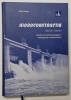 Hidroconstructia, Constructii Hidroenergetice, Vol. I, Mihai Cojocar, 2008, Editie Bilingva Romana-Engleza, Coperta Cartonata, 435 Pagini