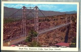 AD 763 C. P. VECHE - SOUTH VIEW, SUSPENSION BRIDGE ROYAL GORGE, COLORADO -SUA, Circulata, Franta, Printata