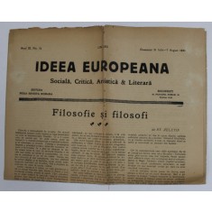 IDEEA EUROPEANA - SOCIALA , CRITICA , ARTISTICA si LITERARA , ZIAR , ANUL III , NR. 72 , DUMINICA , 31 IULIE - 7 AUGUST , 1921